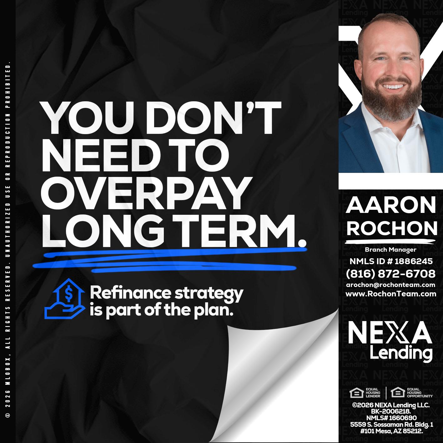you don't need - Aaron Rochon -Branch Manager