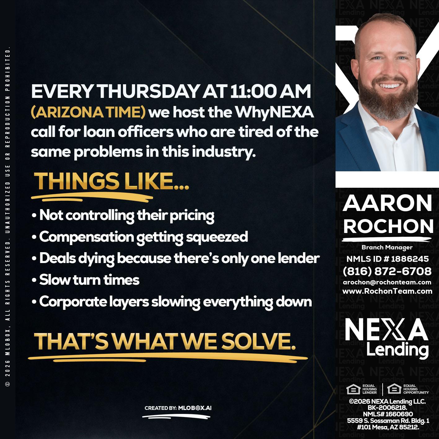 every Thursday - Aaron Rochon -Branch Manager