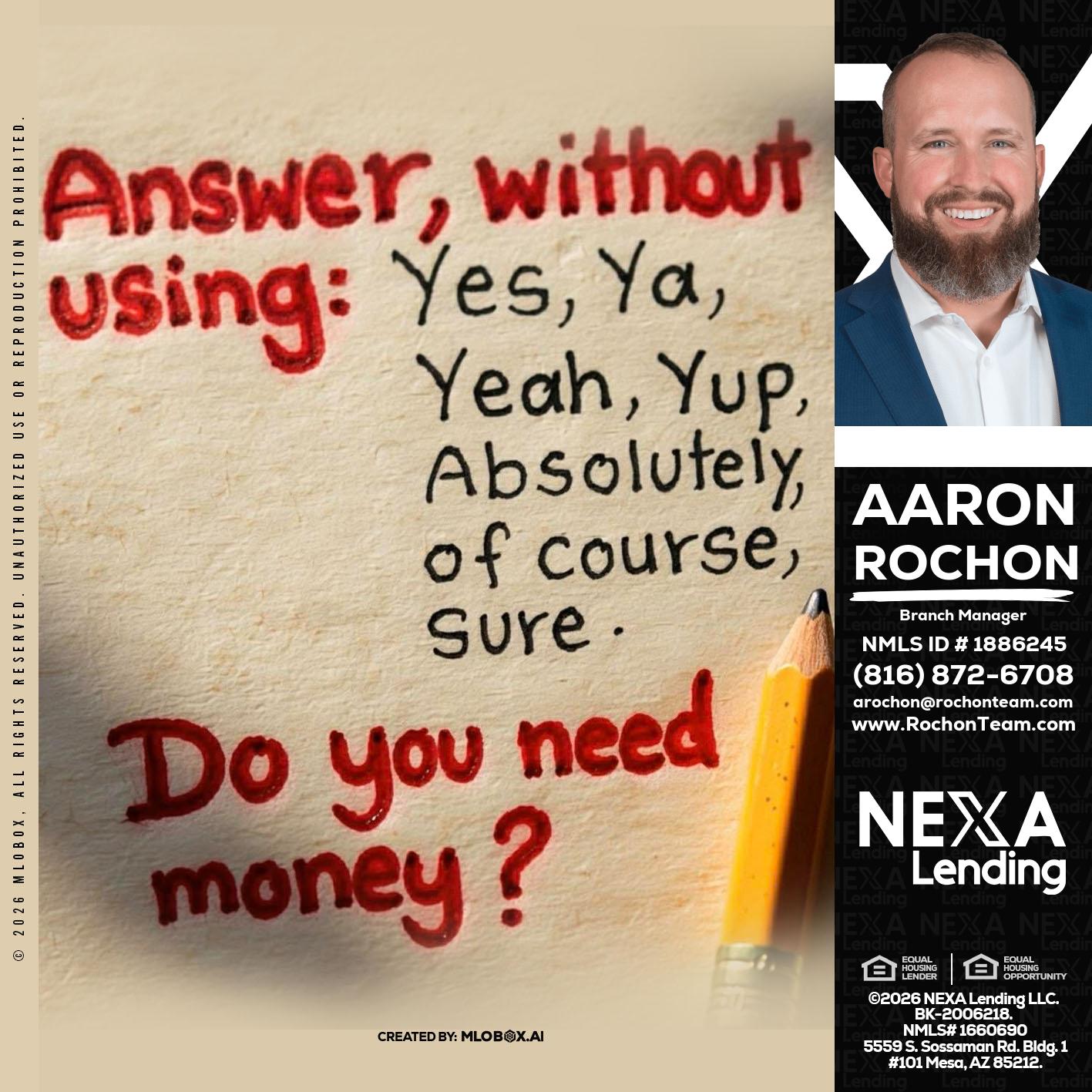 answer without - Aaron Rochon -Branch Manager
