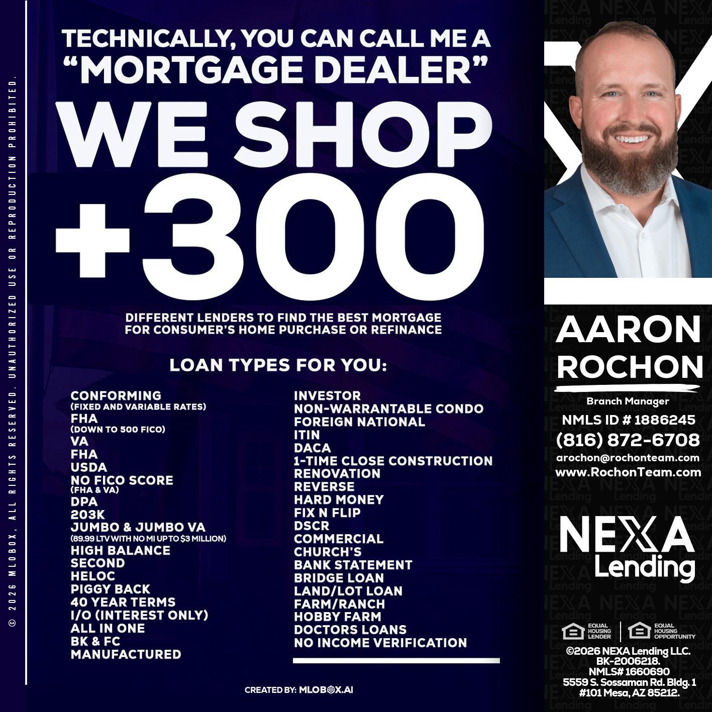 300+ LENDERS - Aaron Rochon -Branch Manager