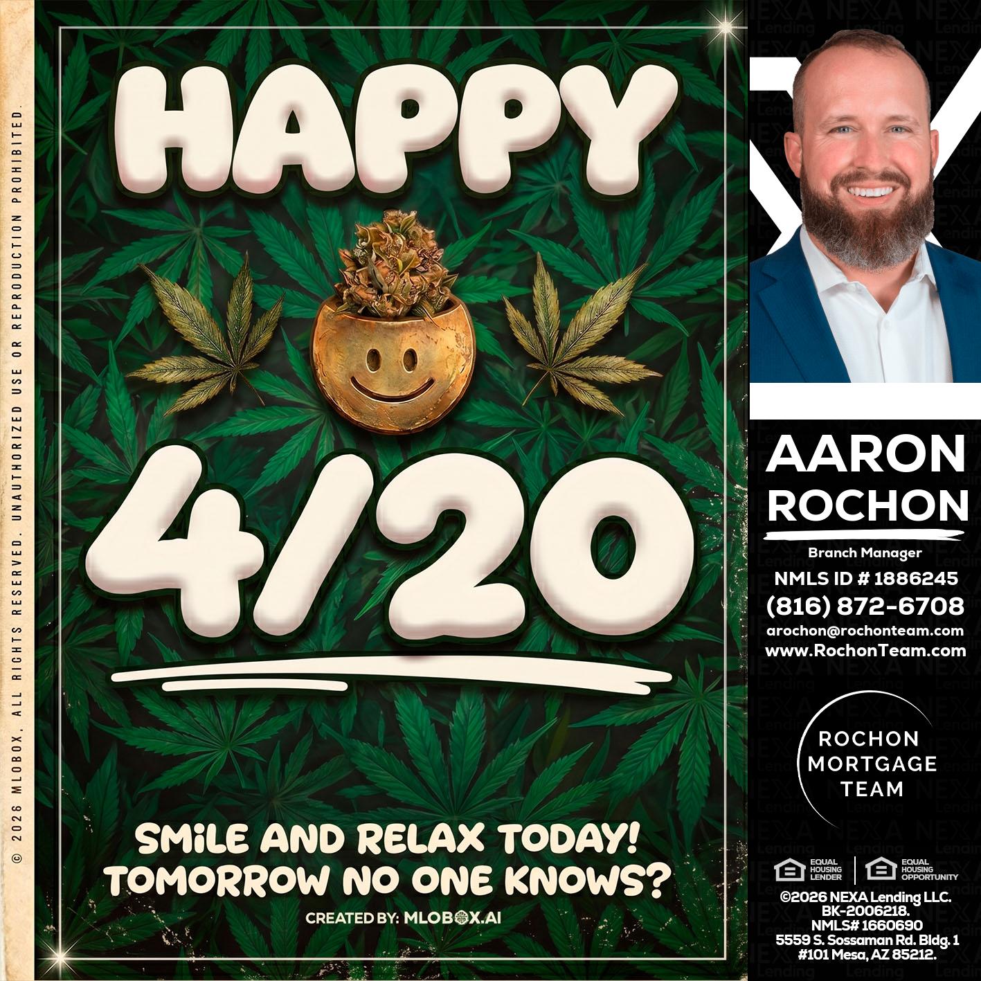 HAPPY 4/20 - Aaron Rochon -Branch Manager