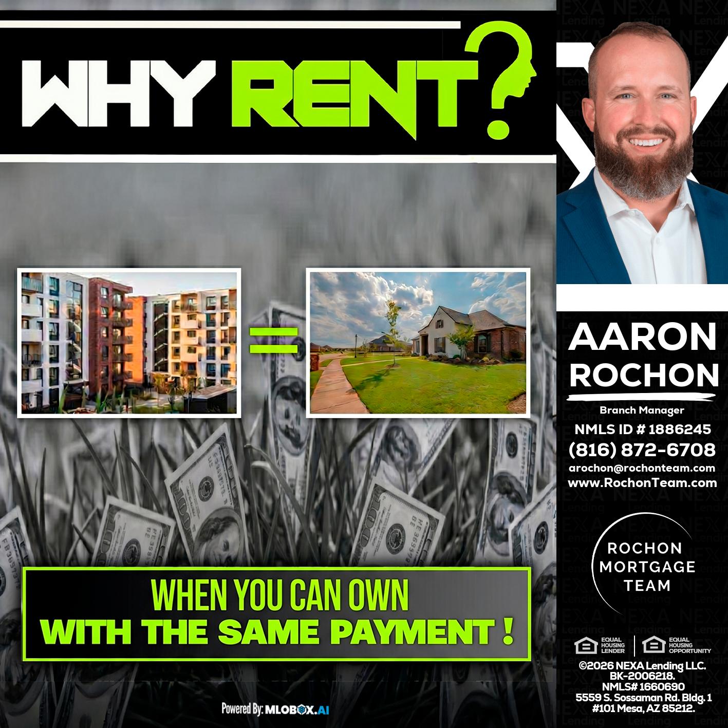 WHY RENT? - Aaron Rochon -Branch Manager