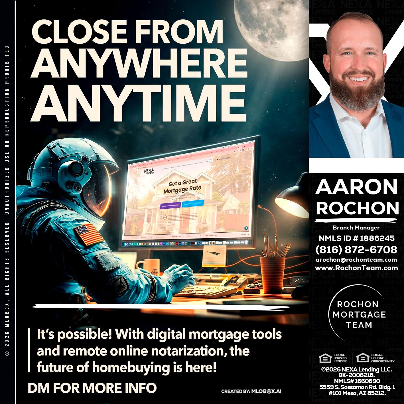 CLOSE FROM - Aaron Rochon -Branch Manager