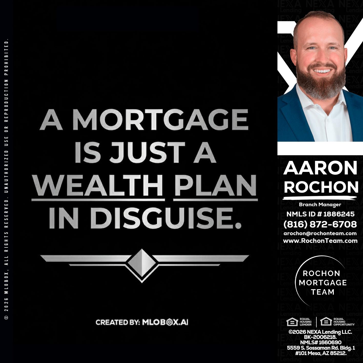 a mortgage is just - Aaron Rochon -Branch Manager